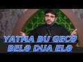 Download Bu Gecə Allahla Bu Cür Danışaq Hacı Ramil Yatma Bu Gecə Belə Dua Elə Mp3 Song