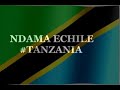 Download Ndama Echile Tanzania Mp3 Song