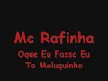 Mc Rafinha- Oque Eu Fasso Eu To Maluquinho(xopada vucu vucu) Mc Rafinha- Oque Eu Fasso Eu To Maluquinho(xopada vucu vucu)