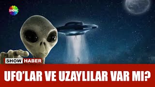 NASAdan UFO ve uzaylı açıklaması!