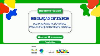 Tira dúvidas sobre A Resolução CIF 23/2026: destinação de 4% do FUNDEB para a expansão da ETI