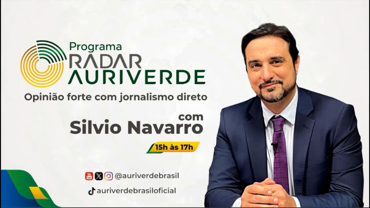 Radar Auri Verde Brasil – Silvio Navarro - 04/05/2026