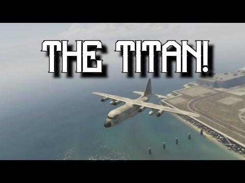 The $2,000,000 TITAN! - Grand Theft Auto 5