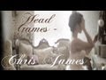 Chris James Head Games Official Music Video and Lyrics