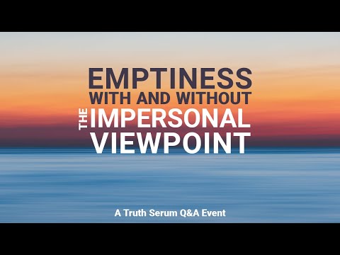 Jac O’Keeffe Video: Emptiness With and Without the Impersonal Viewpoint