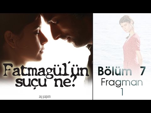 Fatmagülün Suçu Ne 7.Bölüm Fragmanı Video
