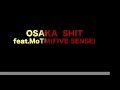 OSAKA SHIT feat.MoTM(FIVE SENSE)