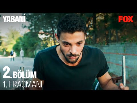 Yabani 2. Bölüm Fragmanı                                                                                                                                                                                                                                  
