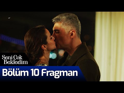Seni Çok Bekledim 10. Bölüm Fragmanı                                                                                                                                                                                                                      