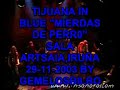 Tijuana in Blue (Mierdas de Perro)