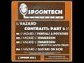 Vazard - Contrasts: Part 2 // www.spoontechrecords.com // Release: 29/08/11 Available here: Junodownload: www.junodownload.com Hardstyle.com: 01: www.hardstyle.com 02: www.hardstyle.com 03: www.hardstyle.com 04: www.hardstyle.com TrackItDown: 01: www.trackitdown.net 02: www.trackitdown.net 03: www.trackitdown.net 04: www.trackitdown.net Dance-Tunes: 01: www.dance-tunes.com 02: www.dance-tunes.com 03: www.dance-tunes.com 04: www.dance-tunes.com