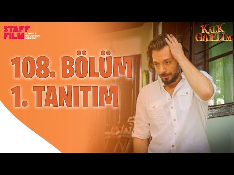 Kalk Gidelim 108. Bölüm Fragmanı                                                                                                                                                                                                                          