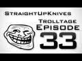 Straight Up Knives: MW3 Trolling - Trolltage 33 (How to Annoy on MW3)
