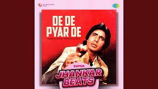 De De Pyar De - Super Jhankar Beats