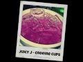 Juicy J - Codeine Cups