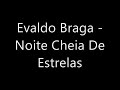 Evaldo Braga - Noite Cheia de Estrelas