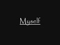 Myself ~ Full moon wo sagashite Myself ~ Full moon wo sagashite