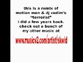 a remix i did a few years back of dj vadim & motion man's terrorist