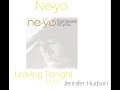 Ne-Yo - Leaving Tonight,  Feat. Jennifer Hudson