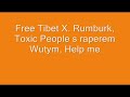 Free Tibet X. Rumburk - Toxic People and Wuty