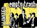 Empty Trash-Limited
