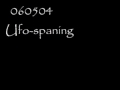 060504 Ufo spaning