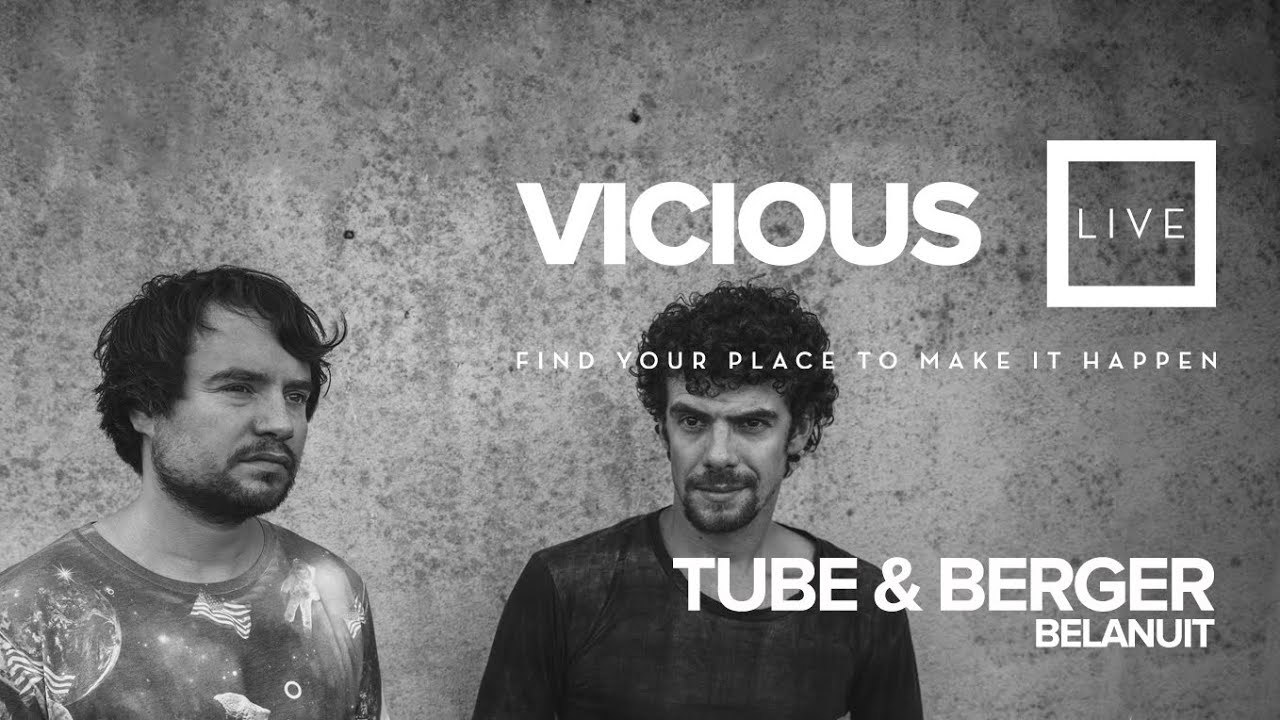Be.Lanuit, Tube & Berger - Live @ Vicious Live 2015