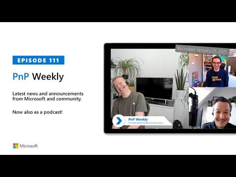 Microsoft 365 PnP Weekly – Episode 111