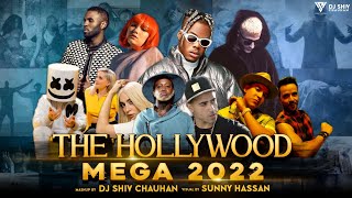 The Hollywood Mega Mashup 2022  Party Anthem  DJ S