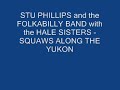 Stu Phillips and Folkabilly Band - Squaws Along The Yukon