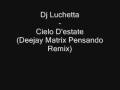Dj Luchetta - Cielo D'Estate (Deejay Matrix Pensando Remix)