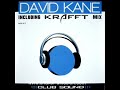 David Kane - Club Sound (Krafft rmx) David Kane - Club Sound (Krafft rmx)