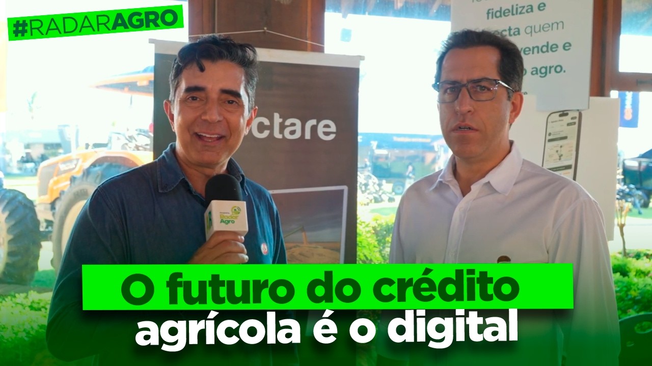 Menos burocracia, mais crédito para o seu negócio no campo | Radar Agro #112