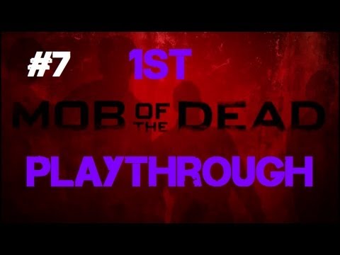 Mob of the Dead - Our First Co-op Playthrough! (Part 7)