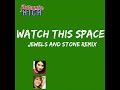 Watch This Space (Jewels And Stone Remix) - Georgina Hagen and Sapphire Elia Watch This Space (Jewels And Stone Remix) - Georgina Hagen and Sapphire Elia