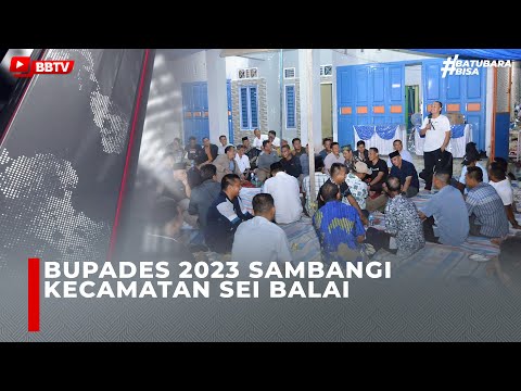 BUPADES 2023 SAMBANGI KECAMATAN SEI BALAI