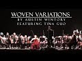 Woven Variations - by Austin Wintory, featuring Tina Guo