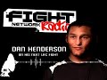 DAN HENDERSON on FIGHT NETWORK RADIO DAN HENDERSON on FIGHT NETWORK RADIO