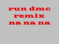 run dmc remix nanana