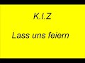 K.I.Z Lass uns feiern RMX