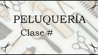 8 - Clase de Peluquería