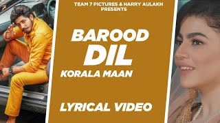 Barood Dil - (Lyrical Video)  Korala Maan Gurlej A