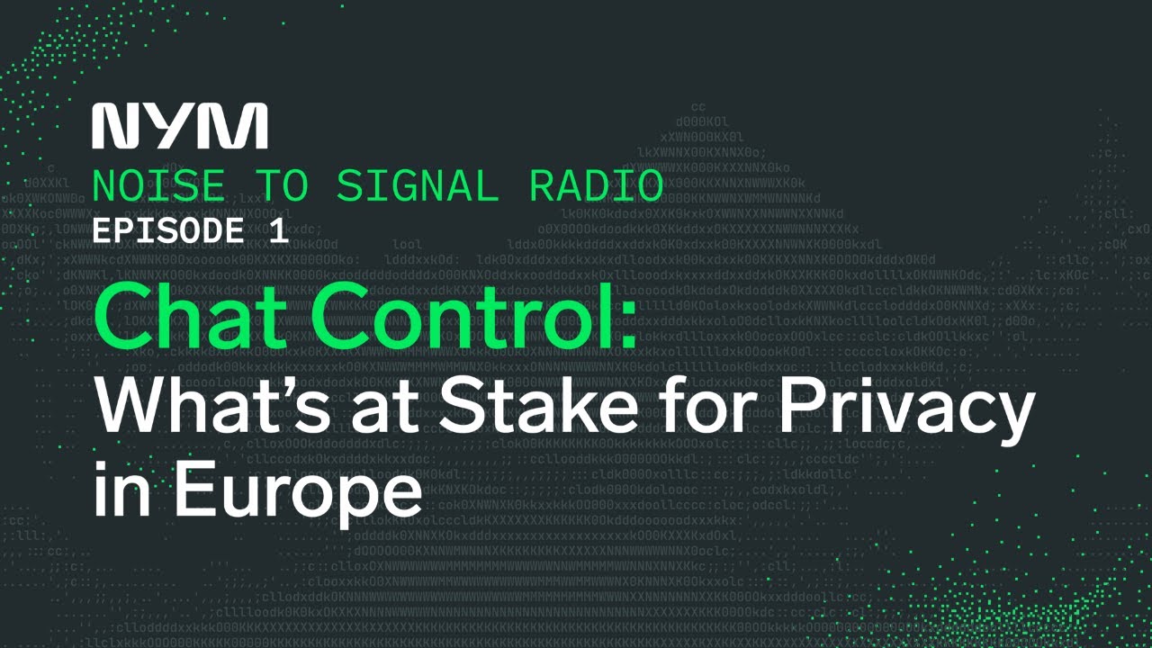 Noise to Signal Radio #1 | Chat Control: What’s at stake for privacy in Europe