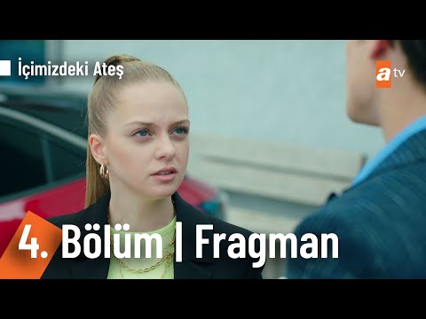İçimizdeki Ateş 4. Bölüm Fragmanı                                                                                                                                                                                                                         