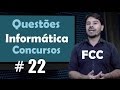 Questões de Informática para Concursos - FCC - Questão 22