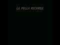 La Polla Records - Demo Do Can