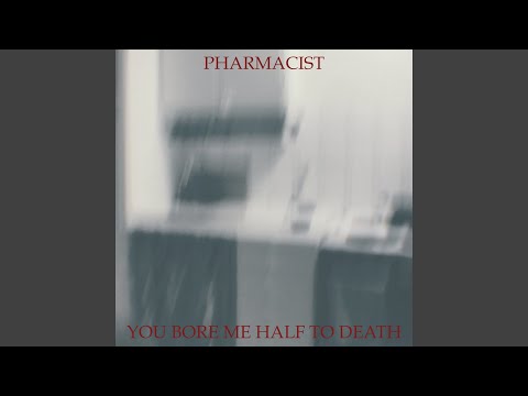 You Bore Me Half To Death