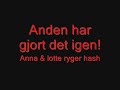 Anden - Anna og Lotte ryger hash