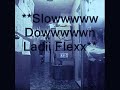 Ladii Flexx Gliding Pt.1