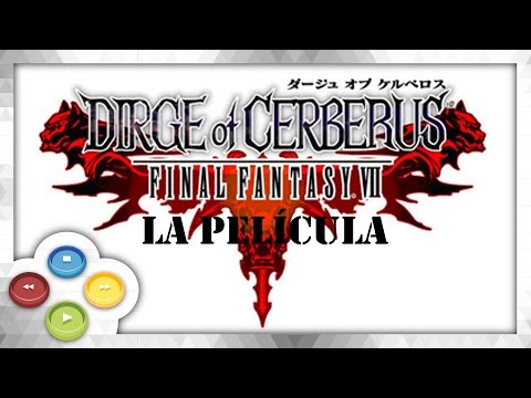 FINAL FANTASY VII DIRGE OF CERBERUS Pelicula Completa Full Movie